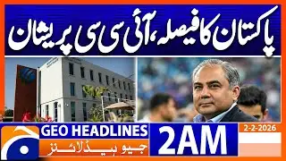 Decision could affect the global cricket system, ICC said.| Headlines Geo News 2 AM (2 Feb 2026)
