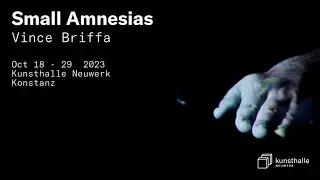 Vince Briffa - Small Amnesias @Kunsthalle Neuwerk