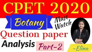 CPET 2020 || BOTANY QUESTION PAPER ANALYSIS || snebs biology