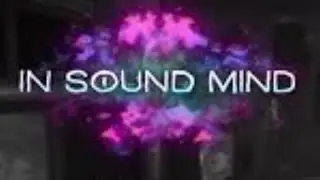 IN SOUND MIND : Part 3 of 13.