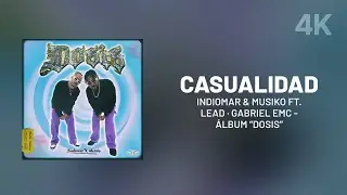 Indiomar, Musiko &mdash; Casualidad ft. Lead, Gabriel EMC | Dosis