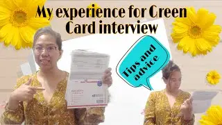 Tips and advice Green Card interview( Marriage  Based) TAGALOG.