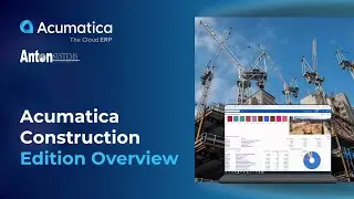 Anton Systems - Acumatica: Construction Edition Overview