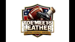 Toe Meets Leather Episode 8 | Oregon vs. Indiana | National Championship Preview | + Transfer Portal