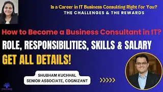 How to Become an IT Business Consultant?| Roles,Salary & Opportunities | Get to know all Ups & Downs
