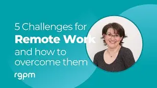 5 Challenges for remote working and how to overcome them