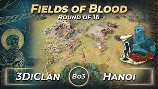 Первый раунд 4vs4 турнира Fields of Blood! 3D!Clan vs Hanoi! Bo3! | AoE 4