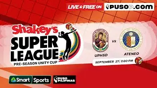 Shakey&rsquo;s Super League | Preseason Unity Cup | UPHSD vs. Ateneo