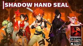 JOGO DE NARUTO IDLE RPG || SHADOW HAND SEAL