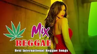 NEW REGGAE MUSIC 2020 - Best Reggae International Popular Songs 2020 - New Reggae English Songs 2020
