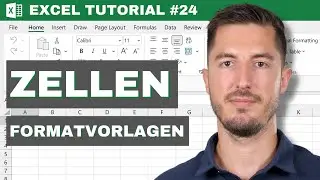 Mit Zellenformatvorlagen in Excel eigene Formatierung speichern und verwenden  - Excel Tutorial #24