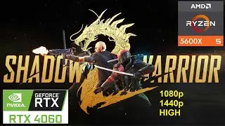 SHADOW WARRIOR 2 / RTX 4060 + RYZEN 5 5600X / 1080P 1440P ULTRA
