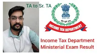 Income tax Departmental exam   For Tax Assistant Promotion . Result for Ministerial  Exam