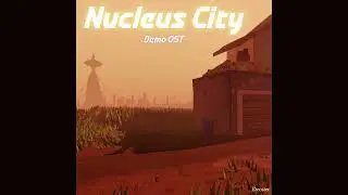 Nucleus City Demo OST - Wistful