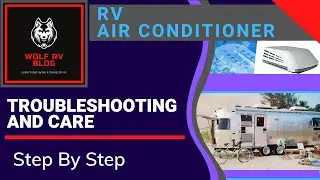 RV Air Conditioner Troubleshooting and Care