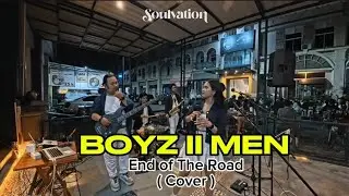 End Of The Road - Boyz II Men ( Cover ) By Soulvation Music