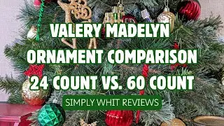 Valery Madelyn Christmas Ornaments Comparison 🎄 | 24ct vs 60ct Sets (Better Together!) #ad