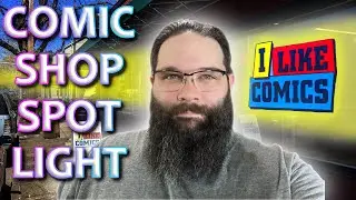 Local Comic Shop Spotlight: I Like Comics in Vancouver, WA