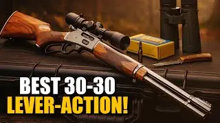 Top 5 Best .30-30 Lever Guns Still Dominating in 2025!