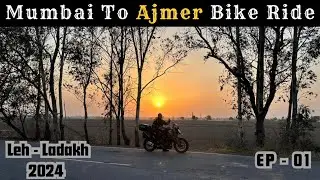 Mumbai To Ajmer Bike Ride | Mumbai to ladakh Bike Trip | EP-01 | KTM 390 Adventure-X | Ladakh 2024
