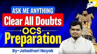 OCS Preparation : Ask Me Anything Clear All Doubt | BY Jatadhari Sir | OPSC StudyIQ