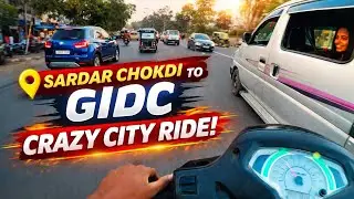 Sardar Chokdi to GIDC | Crazy City Ride!