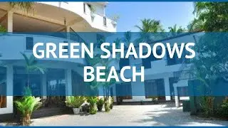 GREEN SHADOWS BEACH 3* Шри-Ланка Калутара обзор &ndash; отель ГРИН ШАДОВС БИЧ 3* Калутара видео обзор