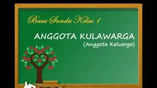 ANGGOTA KULAWARGA-Anggota keluarga dalam bahasa Sunda