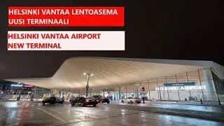 HELSINKI VANTAA LENTOASEMA - UUSI TERMINAALI (osa 2), Helsinki airport new terminal.