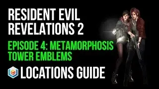 Resident Evil Revelations 2 All Tower Emblems Collectibles Locations (Episode 4 Metamorphosis)