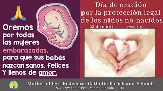 1/22 - 8:30 AM - Día de oración por la protección legal de los niños no nacidos - Santa Misa