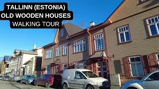 City walks series   Tallinn, Estonia (walking tour, old wooden houses of Kalamaja)