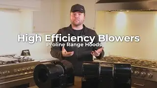 Proline Range Hoods High Efficiency Blowers Are Game Changing