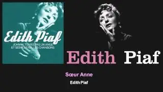 Édith Piaf - Sœur Anne