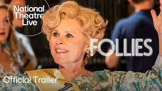 Follies | Official Trailer | National Theatre Live