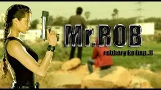 Mr.ROB - Robbery Ka Baap - A Short Film By Trishool Jeethuri