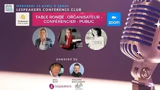 Table ronde propos&eacute;e par Sabine Vandebroek : Organisateur/Conf&eacute;rencier/Public - relation gagnante