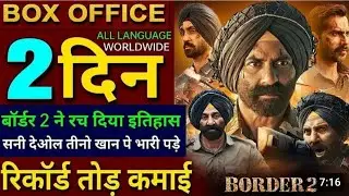 Border2 Box office collection sunny deol varun  dhawan, Border2 collection worldwide, Border2 review