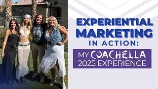 Experiential Marketing in Action: My Coachella 2025 Experience