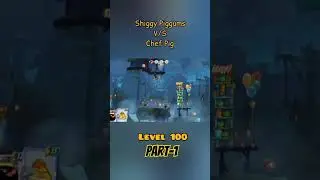 Angry Birds2 Shiggy Piggums VS Chef Pig Level 100 #part1 . #angrybirds2 #chefpig #angryshiggypiggums
