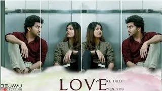 Love Never End's 🥰 Even You Were Died😌💯 | Lift | Kavin | Amrita Aiyer | Dejavu Creation