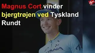 Magnus Cort vinder bjergtr&oslash;jen ved Tyskland Rundt