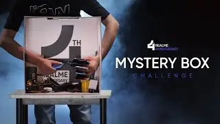 realme 4th Anniversary | Mystery Box Challenge