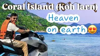 Coral Island | Koh Larn | pattaya| pattaya vlog | All activities in 2500 bhat 😍
