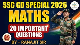 SSC GD SPECIAL 2026 MATHS | 20 IMPORTANT QUESTIONS FOR SSC GD EXAM | BY - RANAJIT SIR