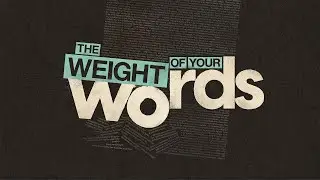 09.14.25 | Pastor Ken Mitchell | The Weight of Your Words