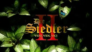 Cinematic Intro Remake - DIE SIEDLER 2 - VENI, VIDI, VICI