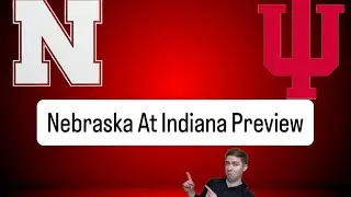 Husker Transfer Portal Updates - Why no DT, RB, CB??!! Nebraska at Indiana Preview & Prediction!!