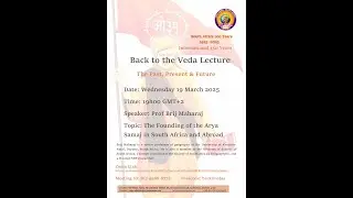 Back To Veda Lecture : The Founding of the Arya Samaj in South Africa and Abroad