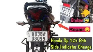 Honda Sp 125 Bs6 Side Indicator Change😱| SP 125 indicator repair | Bike indicator repair💡🔥